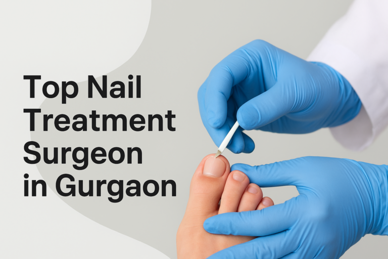 Top Nail Treatment surgeon in Gurgaon